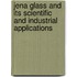 Jena Glass and Its Scientific and Industrial Applications