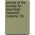 Journal of the Society for Psychical Research (Volume 13)