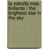 La estrella mas brillante / The Brightest Star in the Sky