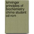 Lehninger Principles Of Biochemistry Chime Student Cd-rom