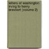 Letters of Washington Irving to Henry Brevoort (Volume 2)