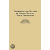 Leveraging for Success in United Nations Peace Operations door Jean E. Krasno