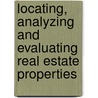 Locating, Analyzing And Evaluating Real Estate Properties by Dave Ravindra