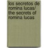 Los secretos de Romina Lucas/ The Secrets of Romina Lucas