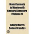Main Currents In Nineteenth Century Literature (Volume 1)