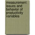 Measurement Issues And Behavior Of Productivity Variables