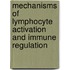 Mechanisms Of Lymphocyte Activation And Immune Regulation