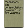 Meditations and Contemplations (Volume 1); In Two Volumes door James Hervey
