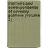 Memoirs And Correspondence Of Coventry Patmore (Volume 2)