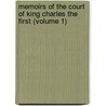 Memoirs of the Court of King Charles the First (Volume 1) door Lucy Aikin