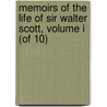Memoirs of the Life of Sir Walter Scott, Volume I (of 10) by John Gibson Lockhart