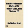 Miscellaneous Works of Sir Walter Scott, Bart (Volume 27) by Sir Walter Scott