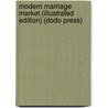 Modern Marriage Market (Illustrated Edition) (Dodo Press) by Marie Corelli