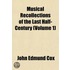 Musical Recollections Of The Last Half-Century (Volume 1)