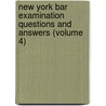 New York Bar Examination Questions and Answers (Volume 4) door Louis Applebome