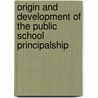Origin and Development of the Public School Principalship door Paul Revere Pierce
