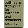 Outlines & Highlights For Terrorism And Homeland Security door Cram101 Textbook Reviews