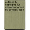 Outlines & Highlights For Microeconomics By Pindyck, Isbn by Cram101 Textbook Reviews