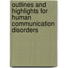 Outlines And Highlights For Human Communication Disorders door Cram101 Textbook Reviews