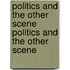 Politics and the Other Scene Politics and the Other Scene