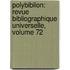 Polybiblion: Revue Bibliographique Universelle, Volume 72