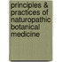Principles & Practices Of Naturopathic Botanical Medicine