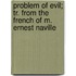 Problem Of Evil; Tr. From The French Of M. Ernest Naville