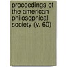Proceedings Of The American Philosophical Society (V. 60) door Philosop American Philosophical Society