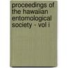 Proceedings Of The Hawaiian Entomological Society - Vol I by Authors Various
