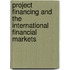 Project Financing and the International Financial Markets