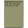 Publications (Volume 1-2; Nos. 4-5; Nos. 7-8; Nos. 10-12) by State Charities Aid Association