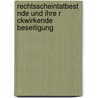 Rechtsscheintatbest Nde Und Ihre R Ckwirkende Beseitigung door Johann Kindl
