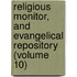 Religious Monitor, and Evangelical Repository (Volume 10)