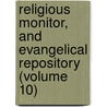 Religious Monitor, and Evangelical Repository (Volume 10) door Associate Synod of North America