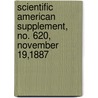 Scientific American Supplement, No. 620, November 19,1887 by General Books