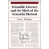 Scientific Literacy And The Myth Of The Scientific Method door Henry H. Bauer