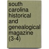 South Carolina Historical and Genealogical Magazine (3-4) by South Carolina Historical Society
