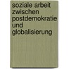 Soziale Arbeit zwischen Postdemokratie und Globalisierung door Michael Hermes