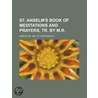 St. Anselm's Book Of Meditations And Prayers, Tr. By M.R. door Saint Anselm