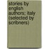 Stories by English Authors; Italy (Selected by Scribners)