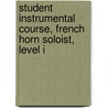 Student Instrumental Course, French Horn Soloist, Level I door James Ployhar