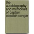 The Autobiography And Memorials Of Captain Obadiah Congar