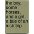 The Boy, Some Horses, And A Girl; A Tale Of An Irish Trip