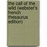 The Call Of The Wild (Webster's French Thesaurus Edition) door Reference Icon Reference