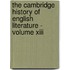 The Cambridge History Of English Literature - Volume Xiii