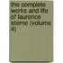 The Complete Works And Life Of Laurence Sterne (Volume 4)