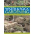 The Illustrated Practical Guide to Water & Rock Gardening