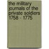 The Military Journals Of The Private Soldiers 1758 - 1775