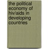 The Political Economy Of Hiv/Aids In Developing Countries by Benjamin Coriat
