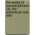 The Works Of Samuel Johnson (4); The Adventurer And Idler